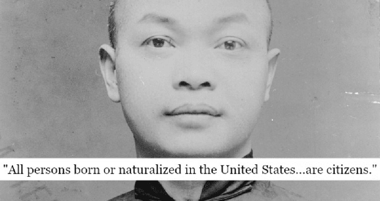 The Man Responsible For ‘Birthright Citizenship’ is Chinese American