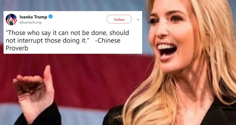 Ivanka Trump Tweets a ‘Chinese Proverb,’ Only It’s Not Actually Chinese