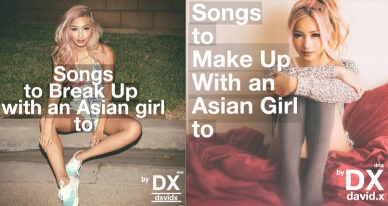 Man Creates Soundcloud Playlist For When You Break Up With Your Asian Girlfriend