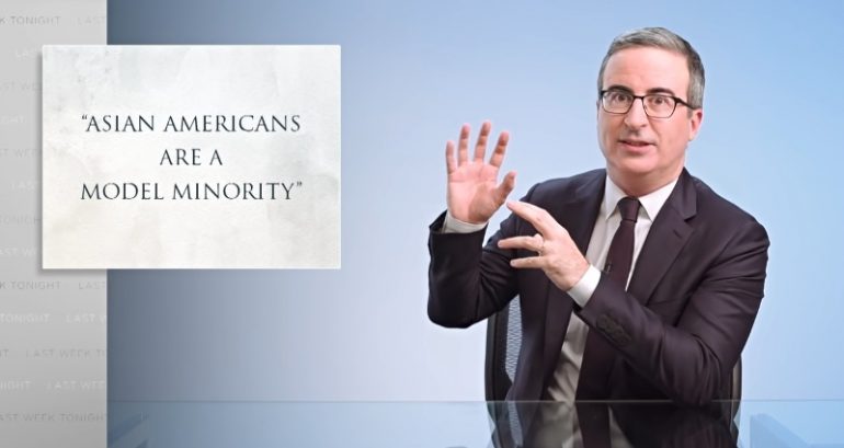 John Oliver Destroys the Model Minority Myth in ‘Last Week Tonight’